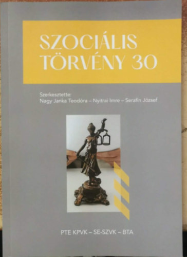 Nyitrai Imre, Serafin József Nagy Janka Teodóra - Szociális törvény 30
