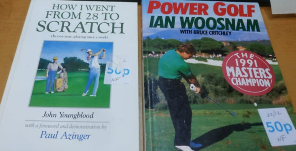 Paul Azinger, Bruce Critchley, Ian Woosnam John Youngblood - 2 db Golf knyv: How i went from 28 to Scratch (In one year, playing once a week) + Power Golf
