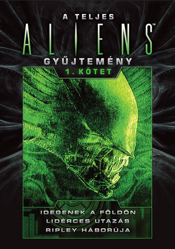 Stephani Danelle Perry Steve Perry - A teljes Aliens-gy�jtem�ny 1. (Aliens 1-3.)