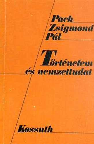 Pach Zsigmond P�l - T�rt�nelem �s nemzettudat