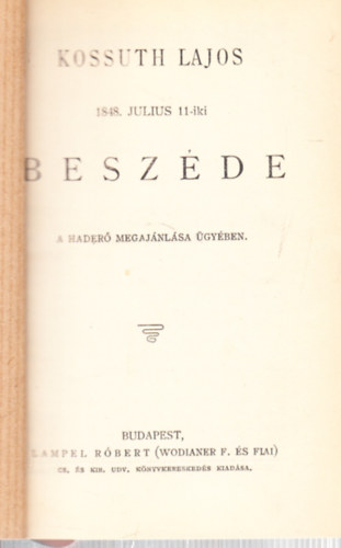 Radó Antal (szerk.) - Kossuth Lajos 1848. julius 11-iki beszéde a haderő megajánlása ügyében (Magyar Könyvtár)