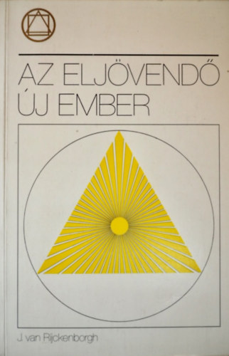 Rijckenborgh - Az elj�vend� �j ember