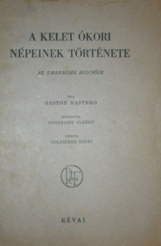 Gaston Maspero - A Kelet kori npeinek trtnete (Az emberisg blcsje)