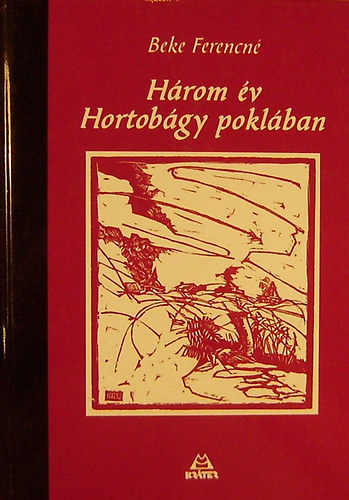 Beke Ferencn - Hrom v Hortobgy poklban