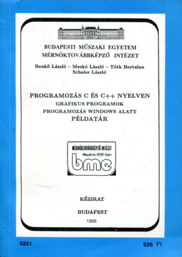Benk� L�szl�-Mesk� L�szl�-T�th Bertalan-Schuler L�szl� - Programoz�s C �s C++ nyelven - Grafikus programok - Programoz�s Windows alatt - P�ldat�r