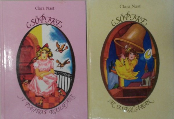 Clara Nast - Cspike, a pajkos kisleny + Cspike az iskolban