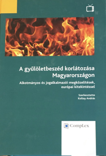 Koltay Andrs - A gylletbeszd korltozsa Magyarorszgon