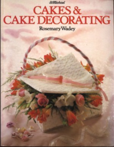 Rosemary Wadey - Cakes & Cake Decorating
