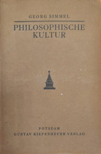 Georg Simmel - Philosophische Kultur ( Filozfiai kultra nmet nyelven)