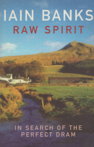 Iain Banks - Raw Spirit
