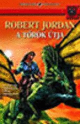 Robert Jordan - A tőrök útja (az idő kereke sorozat)