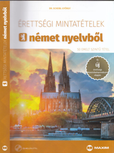 Dr. Scheibl Gyrgy - rettsgi mintattelek nmet nyelvbl - 50 emelt szint ttel - CD-mellklettel