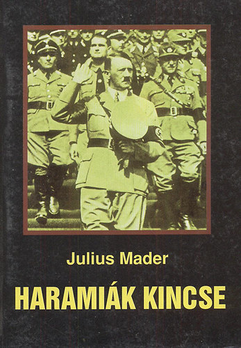 Julius Mader - Harami�k kincse