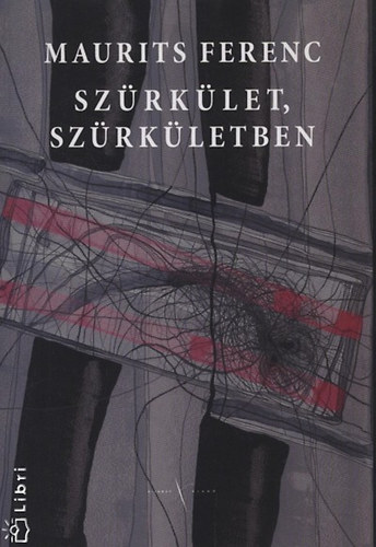 Maurits Ferenc - Sz�rk�let, sz�rk�letben