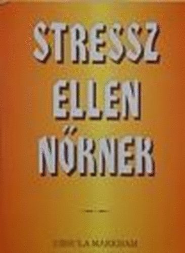 Ursula MArkham - Stressz ellen nknek