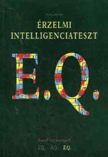 A. Q. mveltsg teszt + I. Q. intelligencia teszt + E. Q. rzelmi intelligencia teszt + Agytorna (4db)
