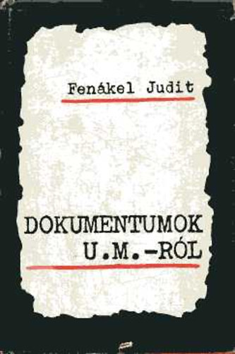 Fenkel Judit - Dokumentumok U.M.-rl