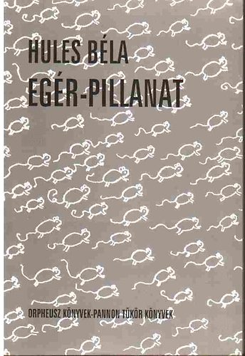 Hules B�la - Eg�r-pillanat