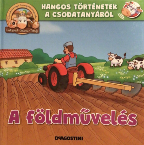 Hangos trtnetek a csodatanyrl, A fldmvels