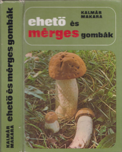 Kalmr-Makara - Ehet s mrges gombk (tdik, tdolgozott kiads)