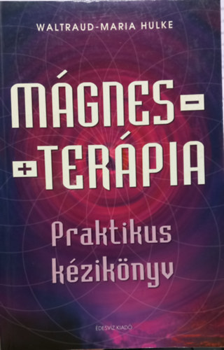 W.M. Hulke - Mgnes terpia Praktikus kziknyv