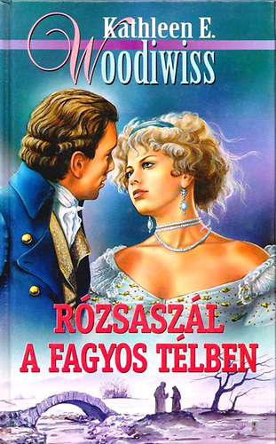 Kathleen E. Woodiwiss - R�zsasz�l a fagyos t�lben