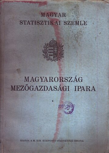 Magyarorszg mezgazdasgi ipara (Magyar Statisztikai Szemle, 1939 Jnius)