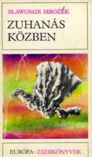 Slawomir Mrozek - Zuhan�s k�zben - Elbesz�l�sek