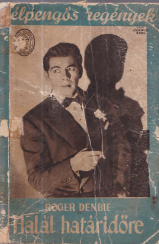 Roger Denbie - Hal�l hat�rid�re (F�lpeng�s reg�nyek)