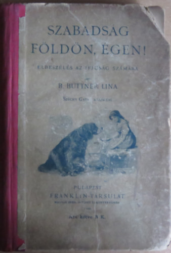 B. B�ttner Lina - Szabads�g f�ld�n, �gen!