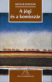 Arthur Koestler - A jgi s a komisszr