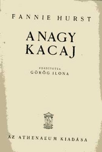 Fannie Hurst - A nagy kacaj