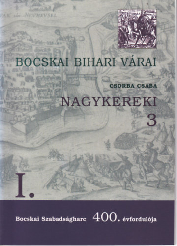 Csorba Csaba - Bocskai bihari v�rai - Nagykereki 3