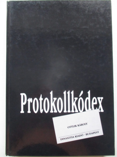 Ottlik Kroly - Protokollkdex