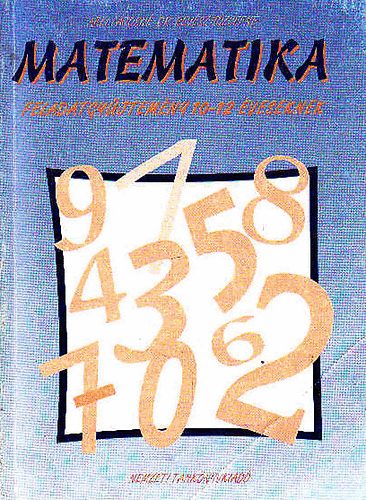 Ábel Lajosné-Révész Józsefné - Matematika feladatgyűjtemény 10-12 éveseknek