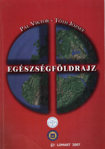 Tóth József Pál Viktor - Egészségföldrajz