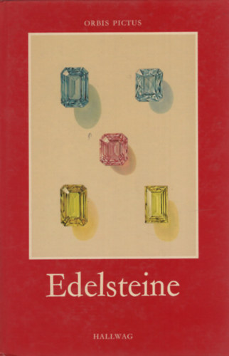 Eduard Gbelin - Edelsteine (Drgakvek)(Orbis Pictus Band II)