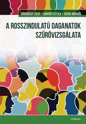 Kov�cs Attila, Budai Andr�s D�br�ssy Lajos - A rosszindulat� daganatok sz�r�vizsg�lata