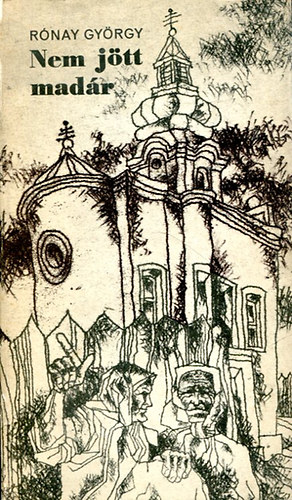 Rónay György - Nem jött madár