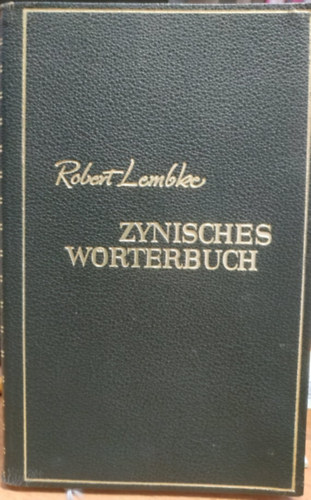 Robert Lembke - Zynisches Wrterbuch