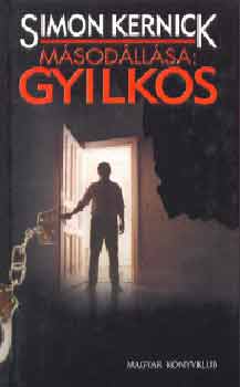 Simon Kernick - M�sod�ll�sa: gyilkos