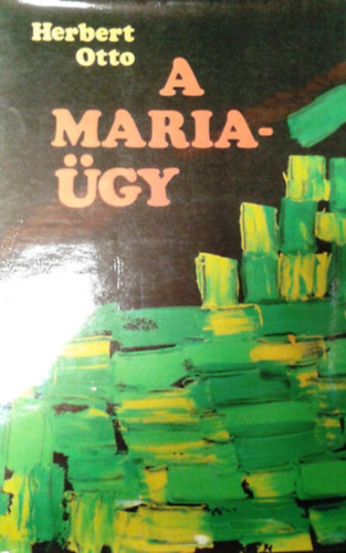 Herbert Otto - A maria-gy