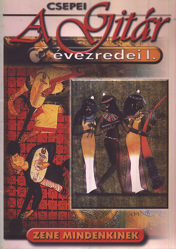 Csepei Tibor - A gitár évezredei I.