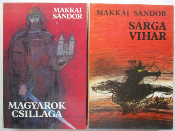 Makkai Sándor - 2 db Makkai Sánor könyv:Magyarok csillaga,Sárga vihar