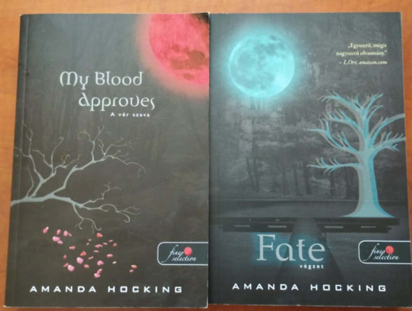 Amanda Hocking - My Blood Approves - A v�r szava + Fate - V�gzet (2 m�)