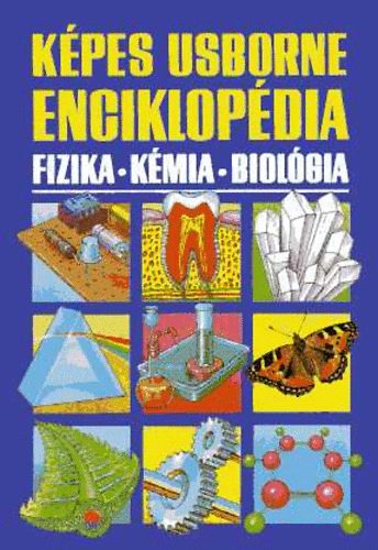 Park Kiad - Kpes Usborne enciklopdia-fizika-kmia-biolgia