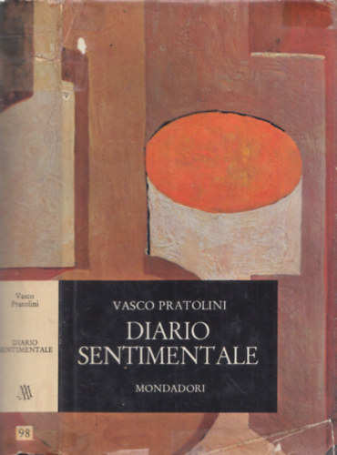 Vasco Pratolini - Diario Sentimentale (dedik�lt)