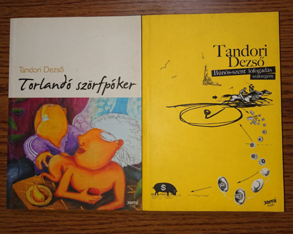 Tandori Dezső - 2 kötet Tandori Dezzsőtől: Torlandó szópóker, Bűnös-szent lófogadás