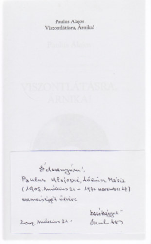 Paulus Alajos - Viszontlátásra, Árnika! (Dedikált)