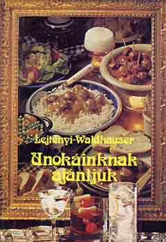 Lejtnyi-Waldhauser - Unokinknak ajnljuk